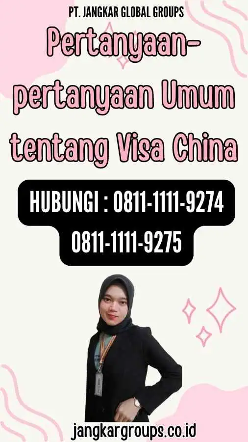 Pertanyaan-pertanyaan Umum tentang Visa China