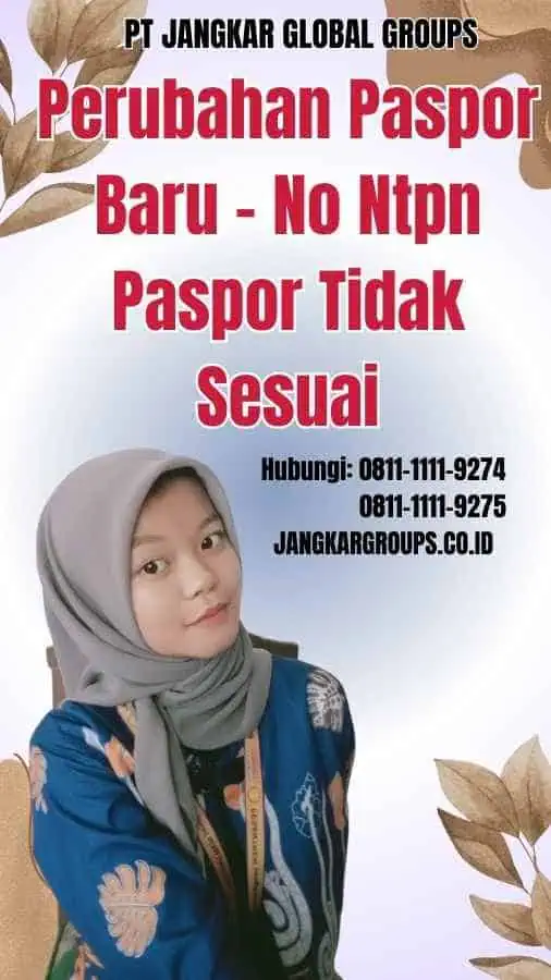 Perubahan Paspor Baru No Ntpn Paspor Tidak Sesuai