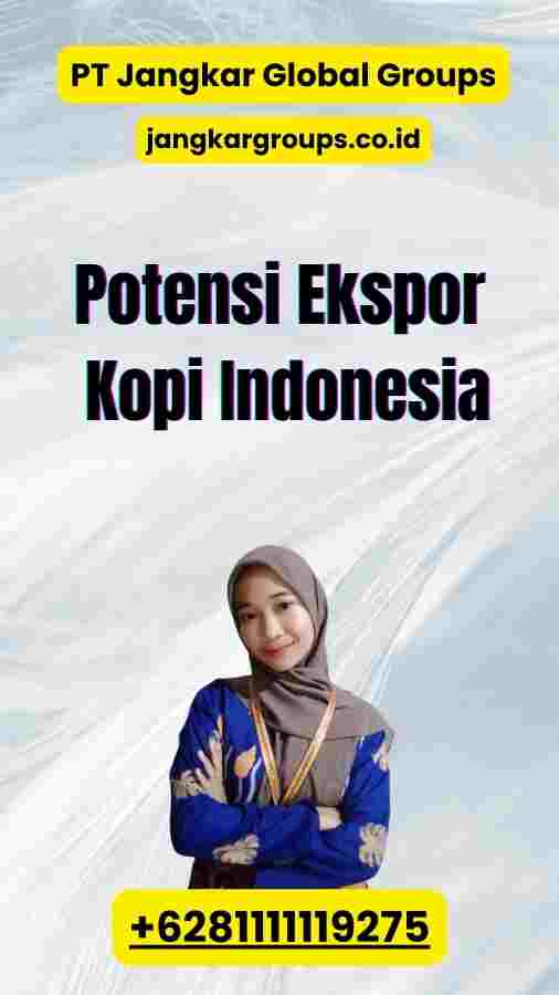 Potensi Ekspor Kopi Indonesia