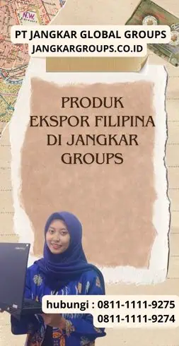 Produk Ekspor Filipina di Jangkar Groups