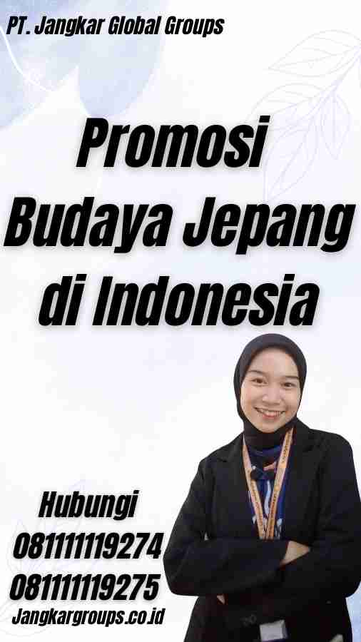 Promosi Budaya Jepang di Indonesia - Kedutaan Japan Di Jakarta