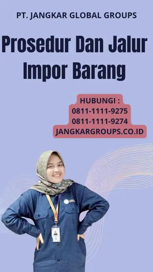 Prosedur Dan Jalur Impor Barang