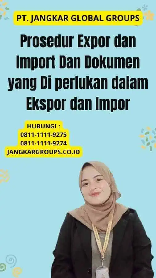 Prosedur Expor dan Import Dan Dokumen yang Di perlukan dalam Ekspor dan Impor