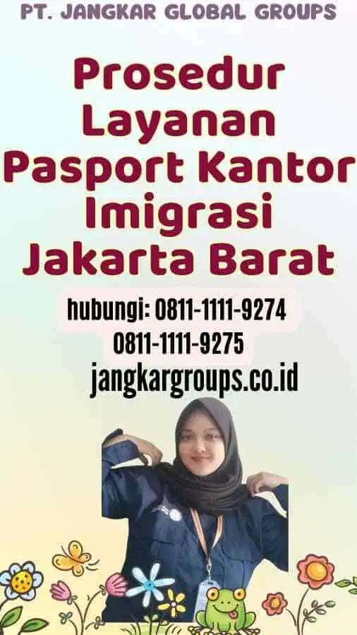 Prosedur Layanan Pasport Kantor Imigrasi Jakarta Barat