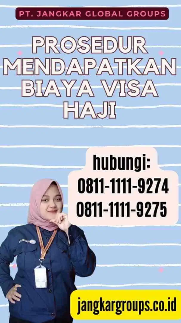 Prosedur Mendapatkan Biaya Visa Haji