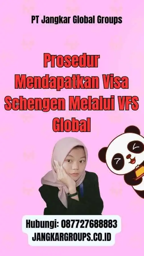 Prosedur Mendapatkan Visa Schengen Melalui VFS Global