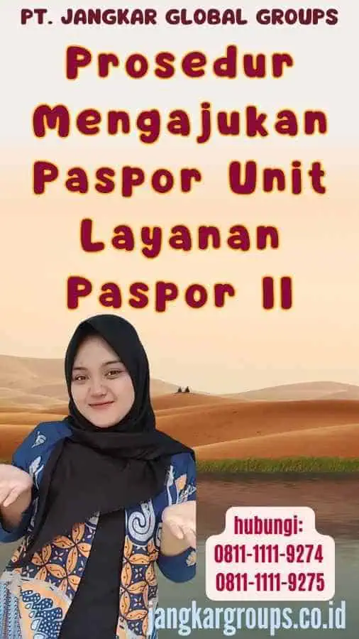 Prosedur Mengajukan Paspor Unit Layanan Paspor II