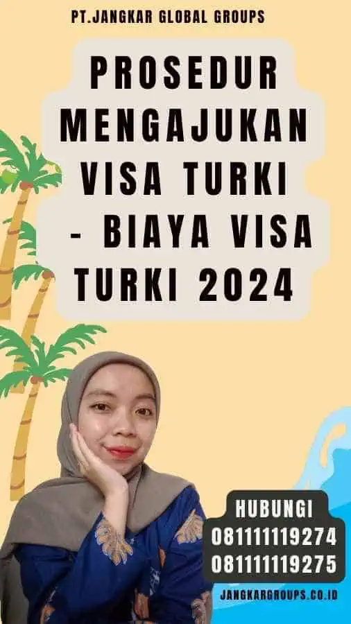 Prosedur Mengajukan Visa Turki - Biaya Visa Turki 2024