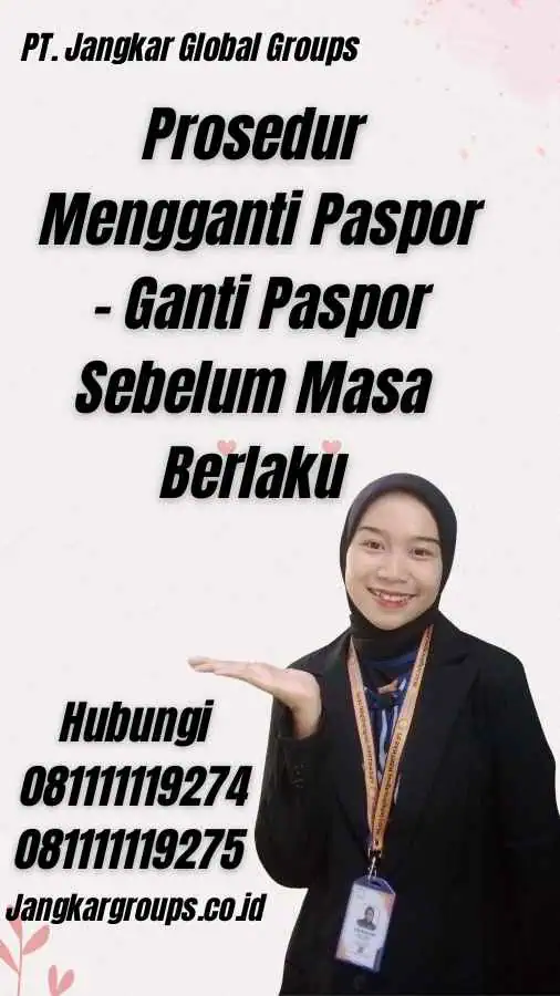 Prosedur Mengganti Paspor - Ganti Paspor Sebelum Masa Berlaku