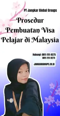 Prosedur Pembuatan Visa Pelajar di Malaysia