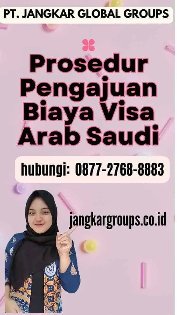 Prosedur Pengajuan Biaya Visa Arab Saudi