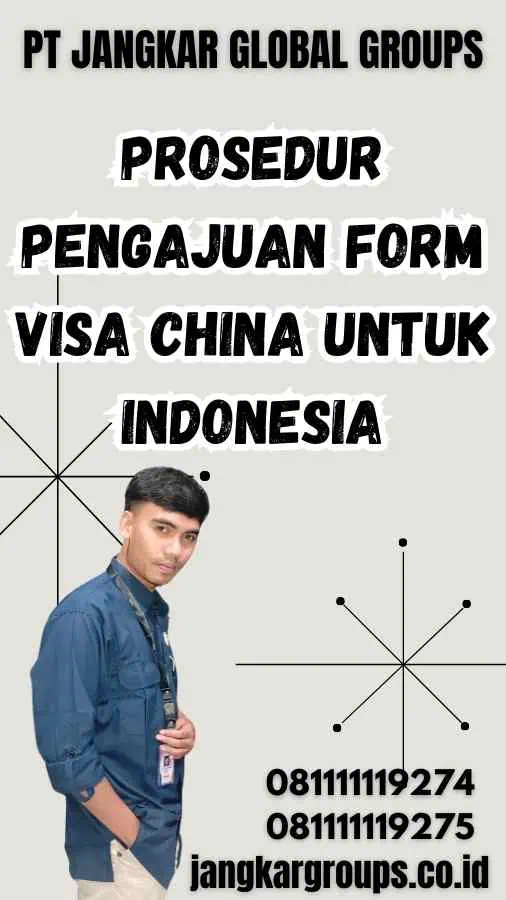 Prosedur Pengajuan Form Visa China untuk Indonesia