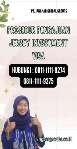 Prosedur Pengajuan Jersey Investment Visa