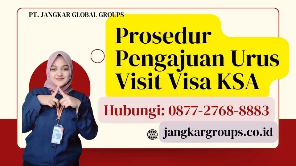 Prosedur Pengajuan Urus Visit Visa KSA