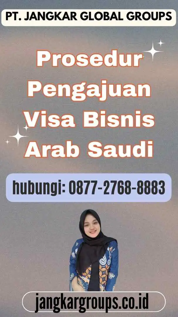 Prosedur Pengajuan Visa Bisnis Arab Saudi