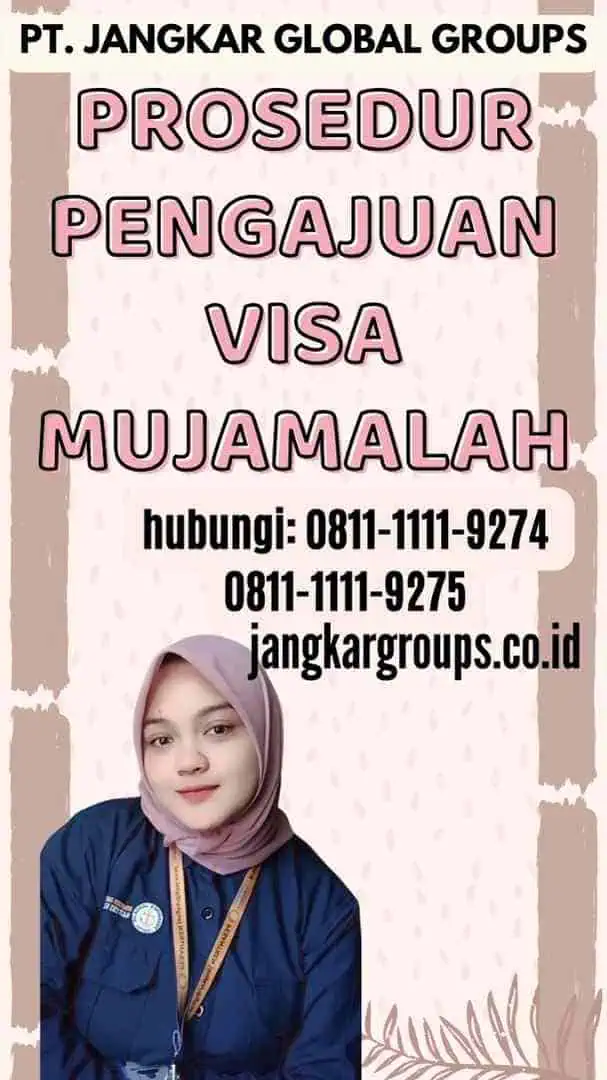 Prosedur Pengajuan Visa Mujamalah