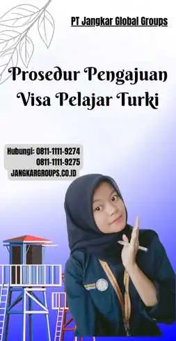 Prosedur Pengajuan Visa Pelajar Turki