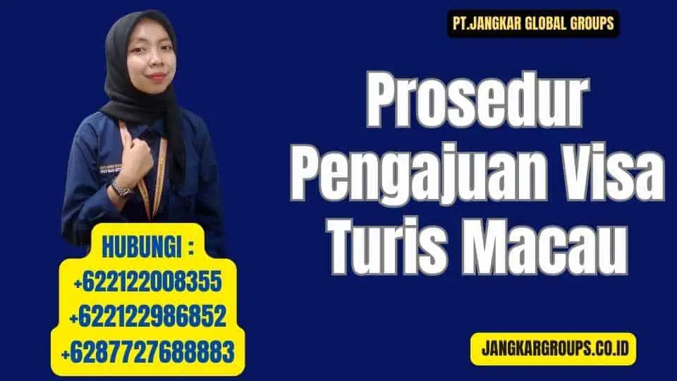 Prosedur Pengajuan Visa Turis Macau