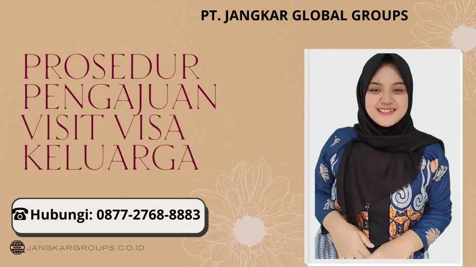 Prosedur Pengajuan Visit Visa Keluarga