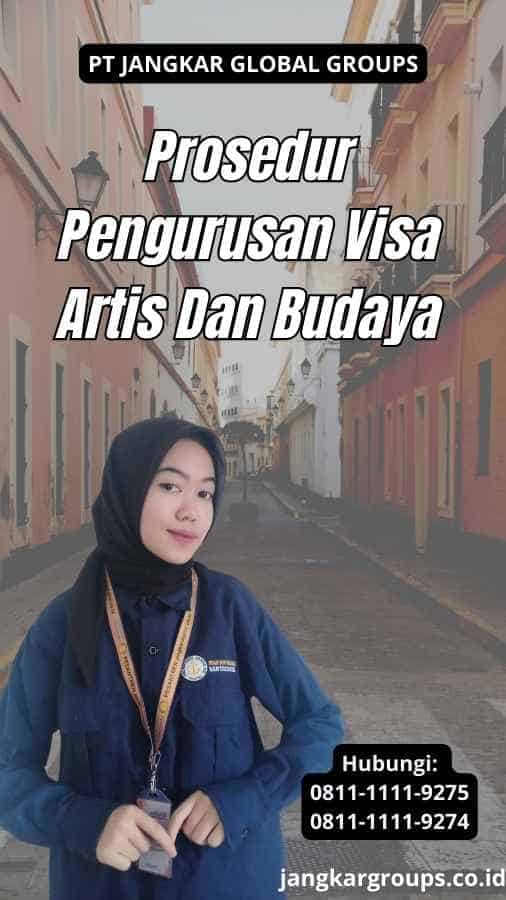 Prosedur Pengurusan Visa Artis Dan Budaya