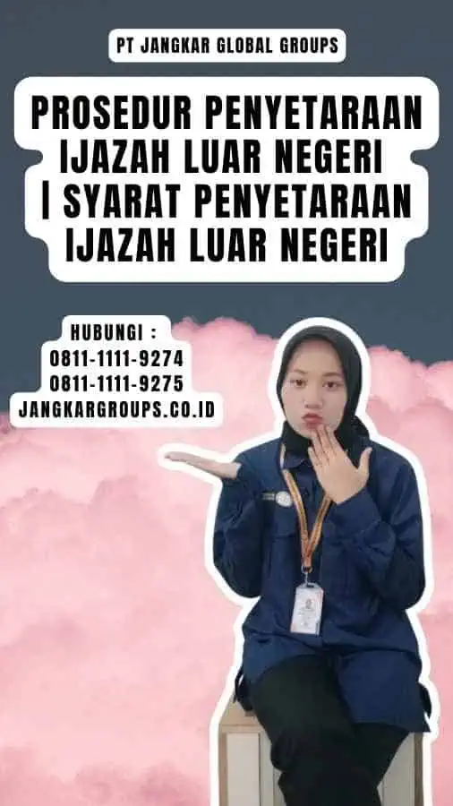 Prosedur Penyetaraan Ijazah Luar Negeri Syarat Penyetaraan Ijazah Luar Negeri