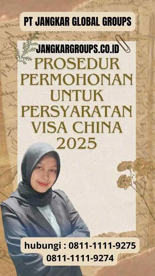 Prosedur Permohonan untuk Persyaratan Visa China 2025