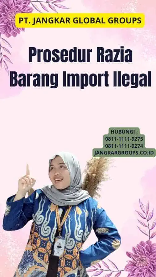 Prosedur Razia Barang Import Ilegal