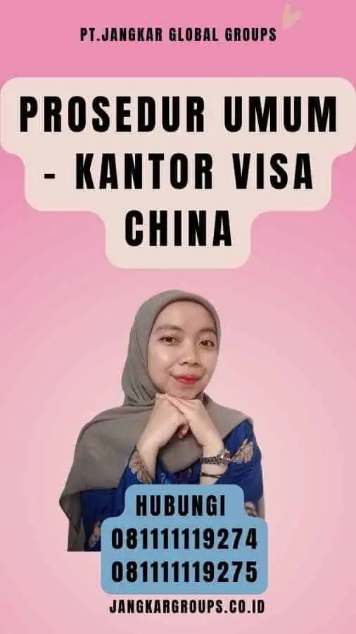 Prosedur Umum - Kantor Visa China