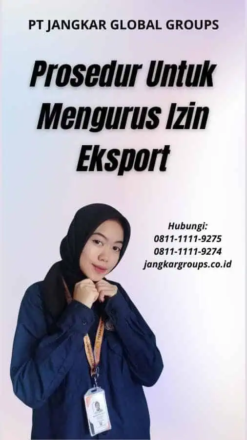 Prosedur Untuk Mengurus Izin Eksport