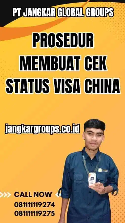 Prosedur membuat Cek Status Visa China