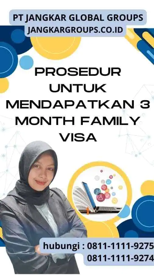 Prosedur untuk Mendapatkan 3 Month Family Visa