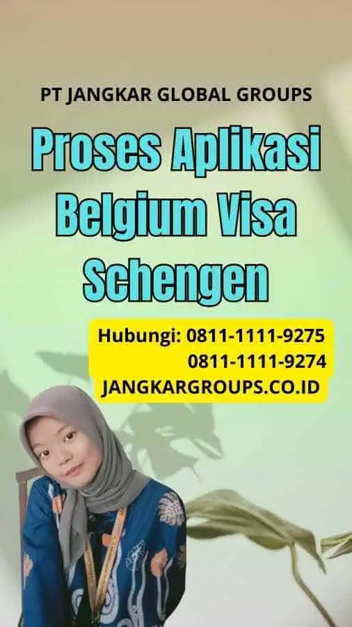 Proses Aplikasi Belgium Visa Schengen