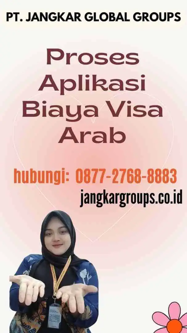 Proses Aplikasi Biaya Visa Arab