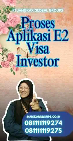 Proses Aplikasi E2 Visa Investor