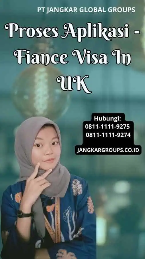 Proses Aplikasi Fiance Visa In UK