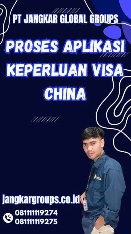 Proses Aplikasi Keperluan Visa China