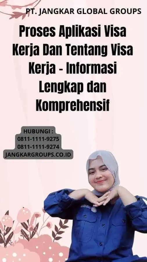 Proses Aplikasi Visa Kerja Dan Tentang Visa Kerja - Informasi Lengkap dan Komprehensif