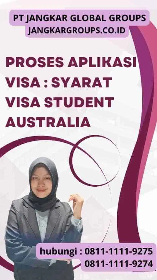 Proses Aplikasi Visa Syarat Visa Student Australia