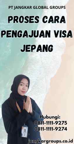 Proses Cara Pengajuan Visa Jepang