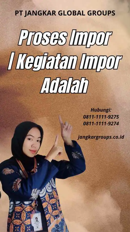 Proses Impor Kegiatan Impor Adalah