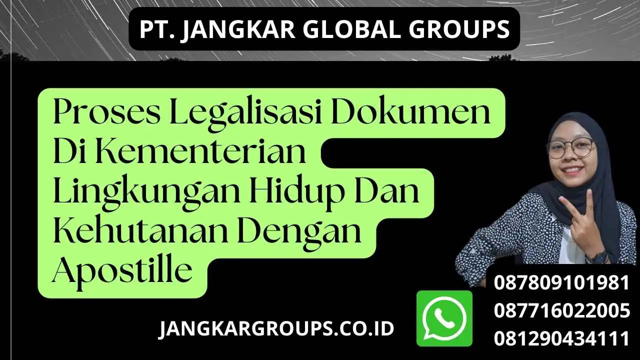 Proses Legalisasi Dokumen Di Kementerian Lingkungan Hidup Dan Kehutanan Dengan Apostille