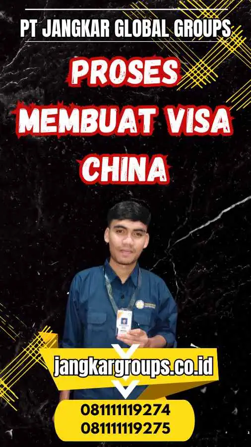 Proses Membuat Visa China