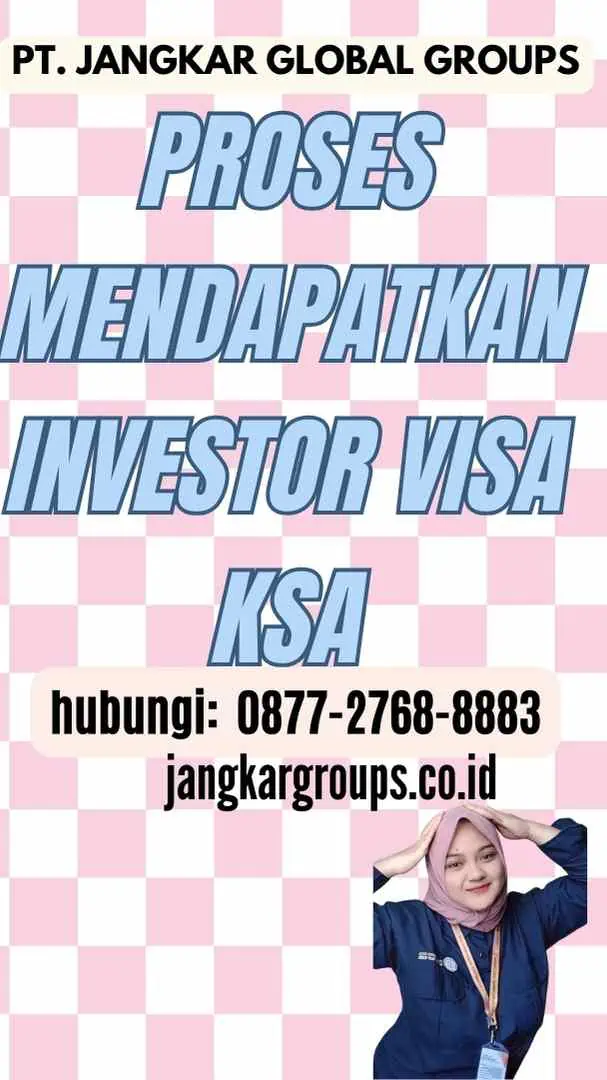 Proses Mendapatkan Investor Visa KSA