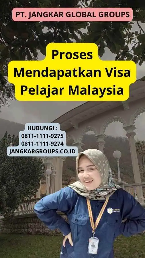 Proses Mendapatkan Visa Pelajar Malaysia