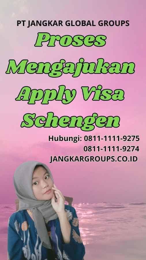 Proses Mengajukan Apply Visa Schengen