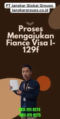 Proses Mengajukan Fiance Visa I-129f