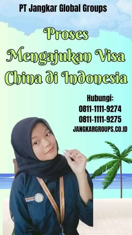 Proses Mengajukan Visa China di Indonesia