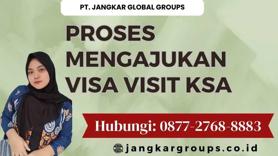 Proses Mengajukan Visa Visit KSA