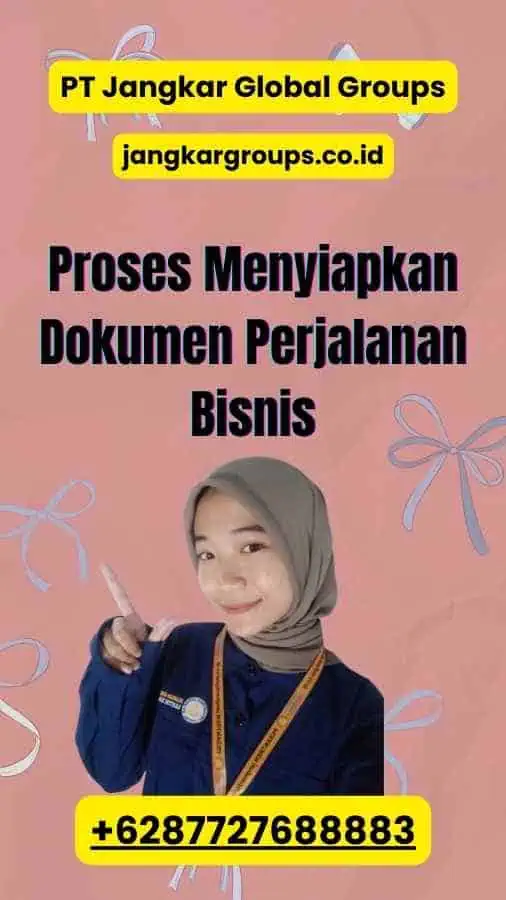 Proses Menyiapkan Dokumen Perjalanan Bisnis