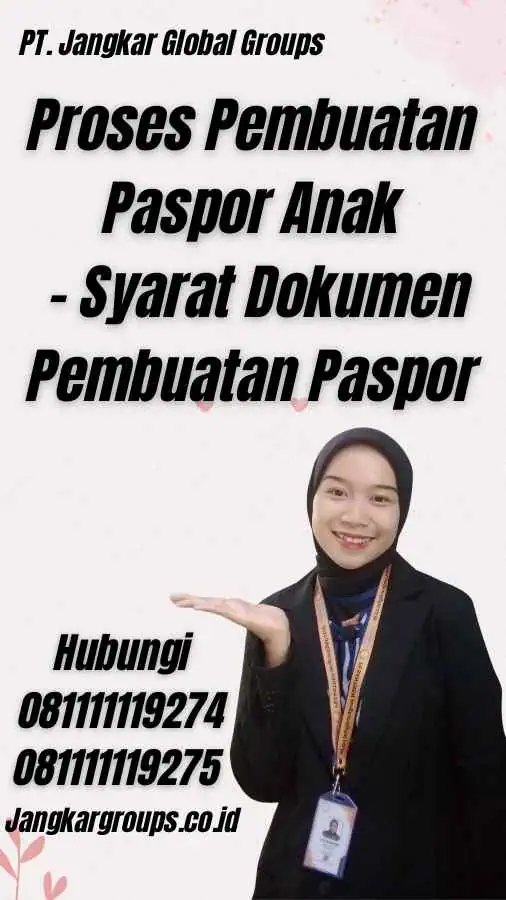 Proses Pembuatan Paspor Anak - Syarat Dokumen Pembuatan Paspor